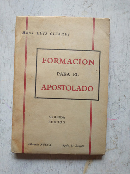 Libro usado en venta: Formacion para el apostolado de Mons. Luis Civardi; editorial Librería Nueva impreso en 1941 realizamos envios a todo el mundo.1