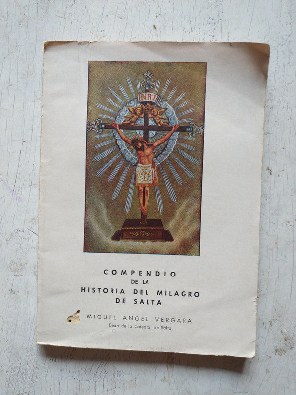 Libro usado en venta: Compendio de la historia del Milagro de Salta de Miguel Angel Vergara; editorial Apis impreso en 1962 envios a todo el mundo.1