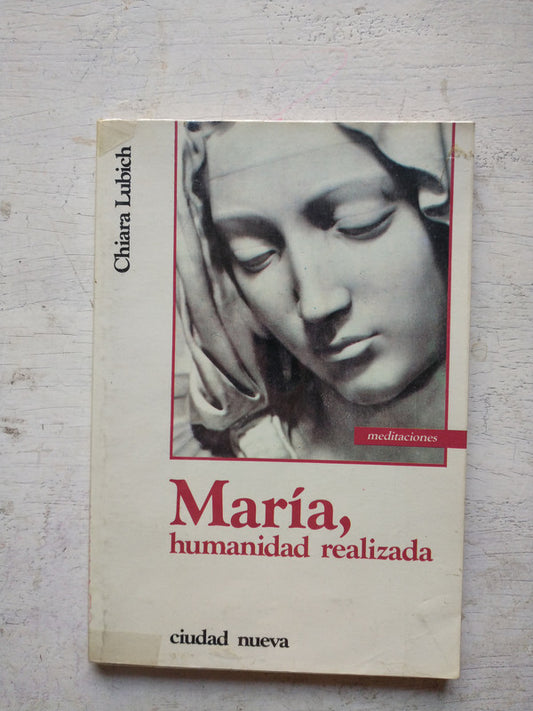 Libro usado en venta: Maria, humanidad realizada de Chiara Lubich; editorial Ciudad Nueva impreso en 1987 realizamos envios a todo el mundo.1