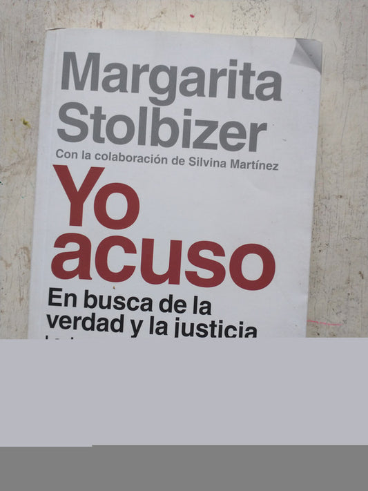 Libro usado en venta: Yo acuso de Margarita Stolbizer; editorial Margen Izquierdo impreso en 2016 realizamos envios a todo el mundo.1