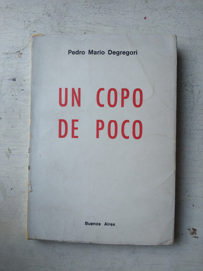Libro usado en venta: Un copo de poco de Pedro M. Degregori; editorial Cooperativa de Viviendas impreso en 1969 realizamos envios a todo el mundo.1