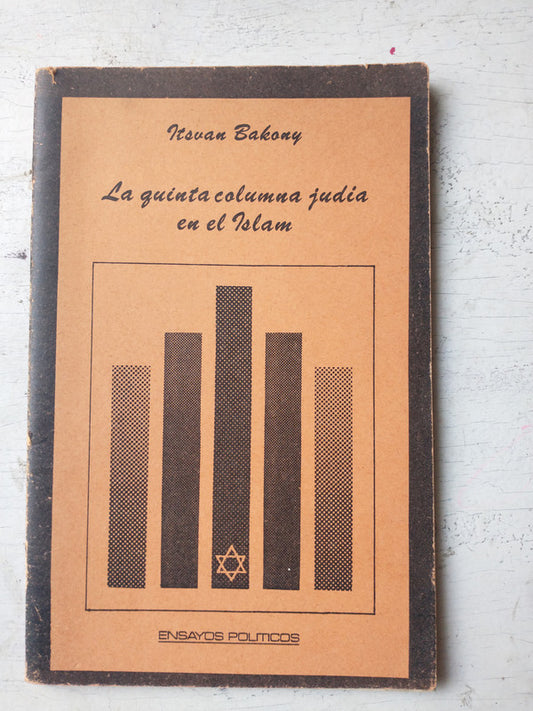 Libro usado en venta: La quinta columna judia en el Islam de Itsvan Bakony; editorial UDECAN realizamos envios a todo el mundo.1
