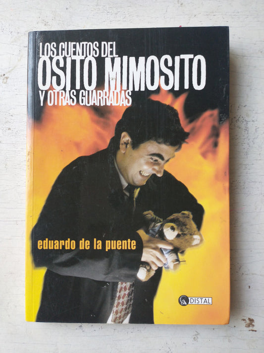 Libro usado en venta: Los cuentos del osito mimoso y otras guarradas de Eduardo de la Puente; editorial Distal impreso en 1998 envios a todo el mundo.1
