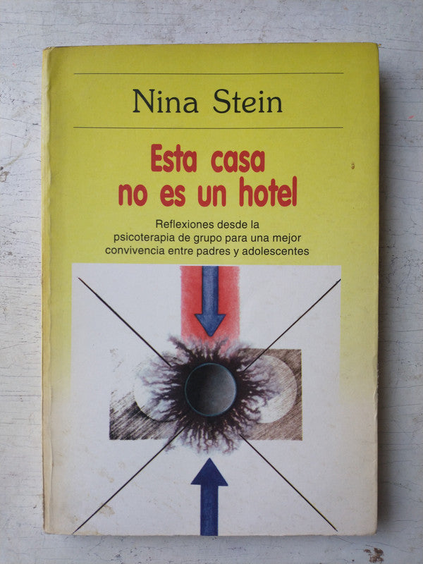 Libro usado en venta: Esta casa no es un hotel de Nina Stein; editorial Ediciones del Autor impreso en 1995 realizamos envios a todo el mundo.1