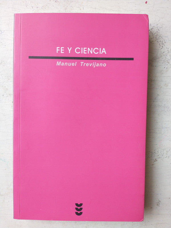 Libro usado en venta: Fe y ciencia - Antropologia de Manuel Trevijano; editorial Sigueme impreso en 2002 realizamos envios a todo el mundo.1