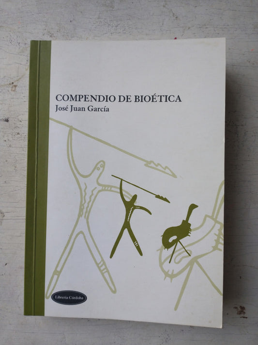 Libro usado en venta: Compendio de bioetica de Jose Juan Garcia; editorial Libreria Cordoba impreso en 2006 realizamos envios a todo el mundo.1