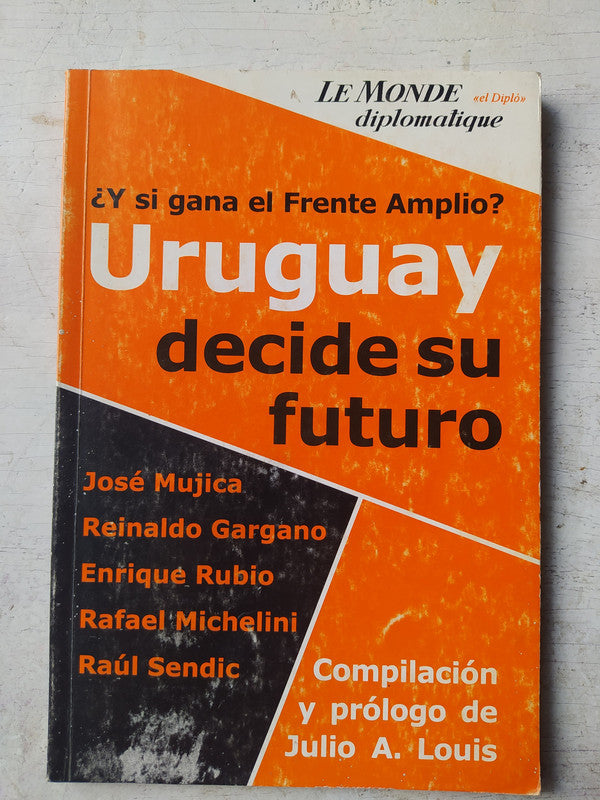 Libro usado en venta: Uruguay decide su futuro de Julio A. Louis; editorial CI Capital Intelectual impreso en 2004 realizamos envios a todo el mundo.1