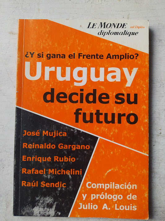 Libro usado en venta: Uruguay decide su futuro de Julio A. Louis; editorial CI Capital Intelectual impreso en 2004 realizamos envios a todo el mundo.1