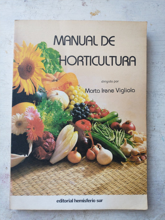 Libro usado en venta: Manual de horticultura de Marta Irene Vigliola; editorial Hemisferio Sur impreso en 1986 realizamos envios a todo el mundo.1