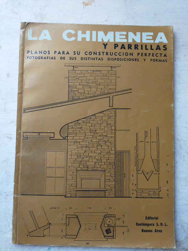 Libro usado en venta: La chimenea y sus parrillas de Norberto Mario Muzio; editorial Contempora impreso en 1972 realizamos envios a todo el mundo.1