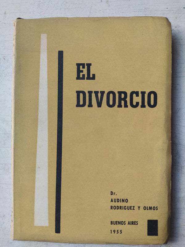 Libro usado en venta: El divorcio de Audino Rodriguez y Olmos; editorial Buenos Aires impreso en 1955 realizamos envios a todo el mundo.1