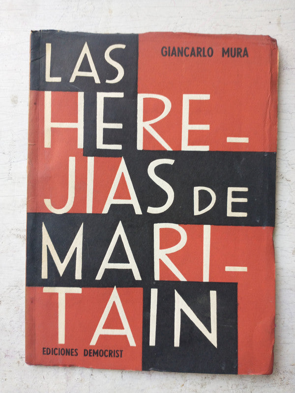 Libro usado en venta: Las herejias de Maritain de Giancarlo Mura; editorial Democrist impreso en 1957 realizamos envios a todo el mundo.1