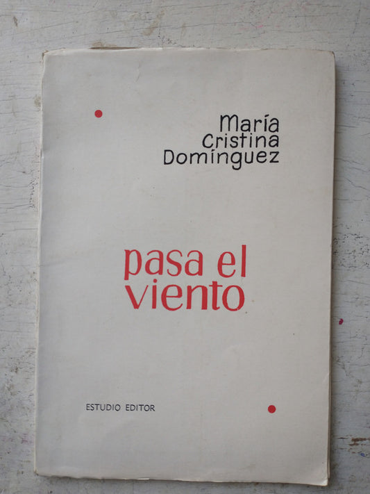 Libro usado en venta: Pasa el viento de Maria Cristina Dominguez; editorial Estudio impreso en 1979 realizamos envios a todo el mundo.1