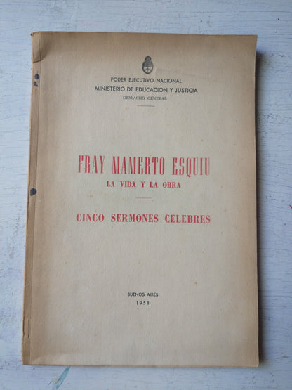 Libro usado en venta: La vida y la obra de Fray Mamerto Esquiu; impreso en 1958 realizamos envios a todo el mundo.1