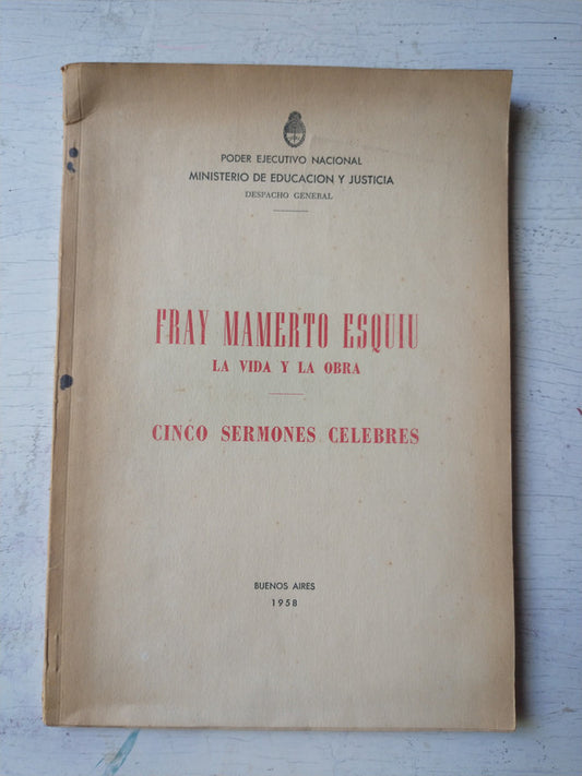 Libro usado en venta: La vida y la obra de Fray Mamerto Esquiu; impreso en 1958 realizamos envios a todo el mundo.1