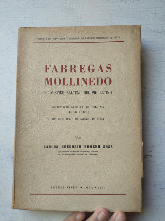 Libro usado en venta: Fabregas Mollinedo - El mistico salte?o del Pio Latino de Carlos G. Romero Sosa; impreso en 1943 envios a todo el mundo.1