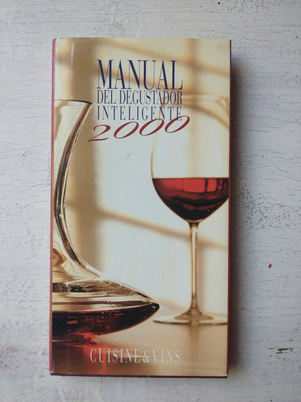 Libro usado en venta: Manual del degustador inteligente 2000; editorial Cuisine & Vins impreso en 2000 realizamos envios a todo el mundo.1