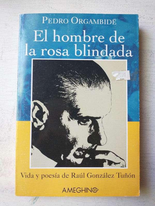 Libro usado en venta: El hombre de la rosa blindada de Pedro Orgambide; editorial Ameghino impreso en 1998 realizamos envios a todo el mundo.1