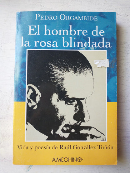 Libro usado en venta: El hombre de la rosa blindada de Pedro Orgambide; editorial Ameghino impreso en 1998 realizamos envios a todo el mundo.1