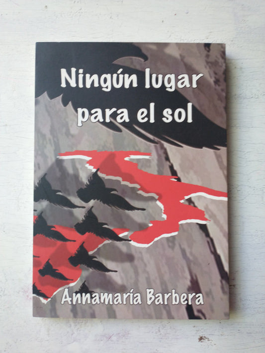 Libro usado en venta: Ningun lugar para el sol de Annamaria Barbera; editorial Mar del Plata impreso en 2008 realizamos envios a todo el mundo.1