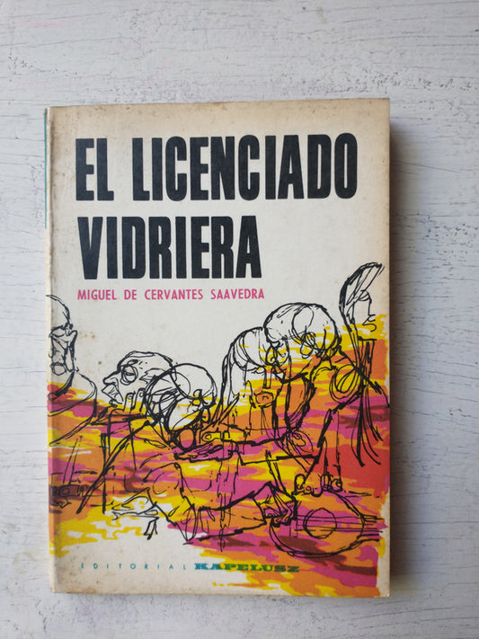 Libro usado en venta: El licenciado vidriera de Miguel de Cervantes Saavedra; editorial Kapelusz impreso en 1971 realizamos envios a todo el mundo.1