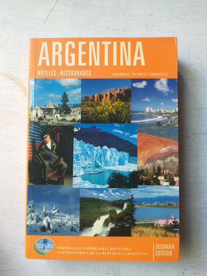 Libro usado en venta: Argentina - Hoteles, Restaurants de Manual tecnico turistico; editorial FEHGRA impreso en 2004 realizamos envios a todo el mundo.1