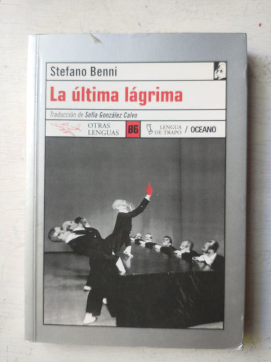 Libro usado en venta: La ultima lagrima de Stefano Benni; editorial Oceano impreso en 2001 realizamos envios a todo el mundo.1
