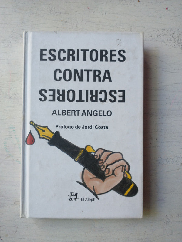 Libro usado en venta: Escritores contra escritores de Albert Angelo; editorial El Aleph impreso en 2006 realizamos envios a todo el mundo.1