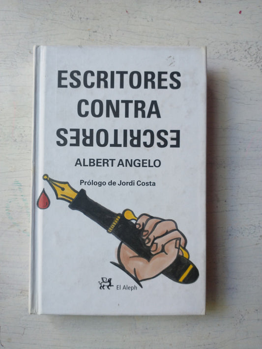 Libro usado en venta: Escritores contra escritores de Albert Angelo; editorial El Aleph impreso en 2006 realizamos envios a todo el mundo.1