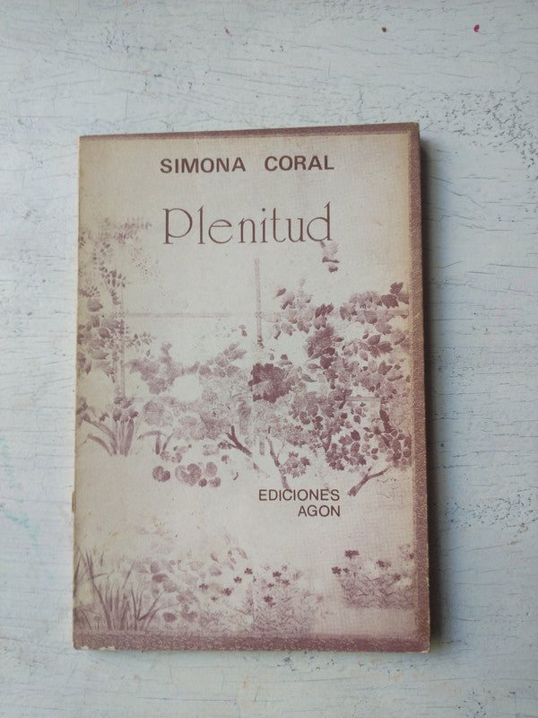Libro usado en venta: Plenitud de Simona Coral; editorial Agon impreso en 1984 realizamos envios a todo el mundo.1