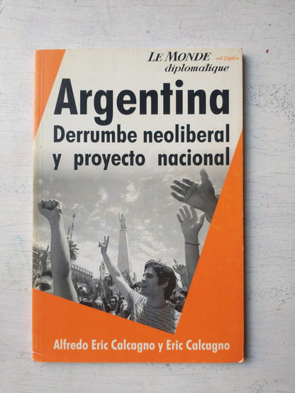 Libro usado en venta: Argentina - Derrumbe neoliberal y proyecto nacional - Vol. 6 de Calcagno - CI Capital Intelectual impreso en 20031.1