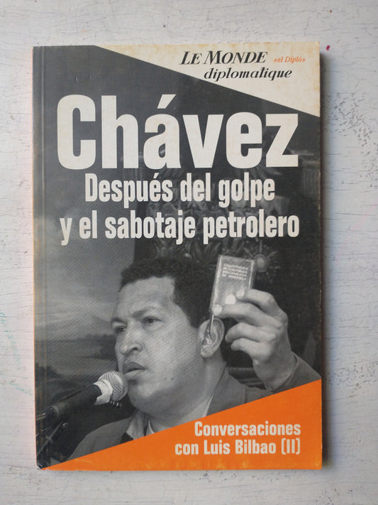 Libro usado en venta: Chavez - Despues del golpe y el sabotaje petrolero - Vol. 7; editorial CI Capital Intelectual impreso en 2003.1