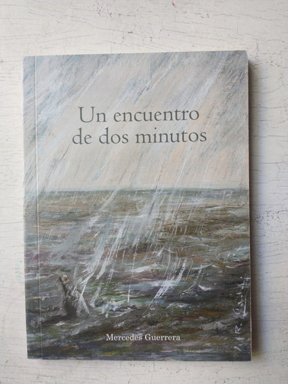 Libro usado en venta: Un encuentro de dos minutos de Mercedes Guerrera; editorial Ediciones del Autor impreso en 2017 envios a todo el mundo.1
