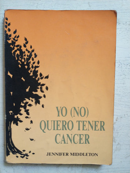 Libro usado en venta: Yo (No) quiero tener cancer de Jennifer Middleton; editorial Centro de desarrollo de la persona impreso en 1991.1