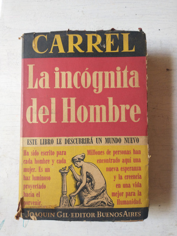 Libro usado en venta: La incognita del hombre de Alexis Carrel; editorial Joaquin Gil impreso en 1959 realizamos envios a todo el mundo.1