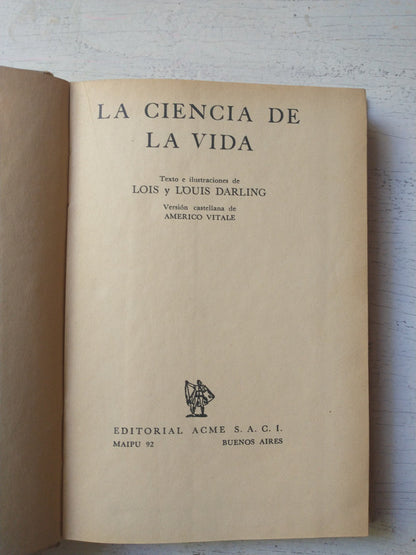 Libro usado en venta: La ciencia de la vida de Lois - Louis Darling; editorial Acme impreso en 1966 realizamos envios a todo el mundo.1