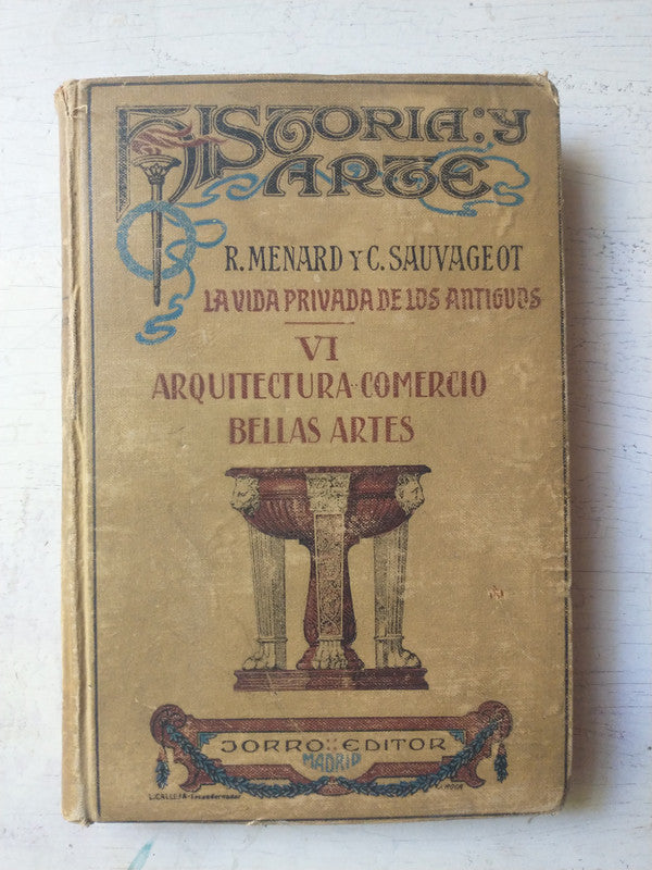 Libro usado en venta: La vida privada de los Antiguos - Vol. VI de R. Menard - C. Sauvageot; editorial Daniel Jorro impreso en 1925.1