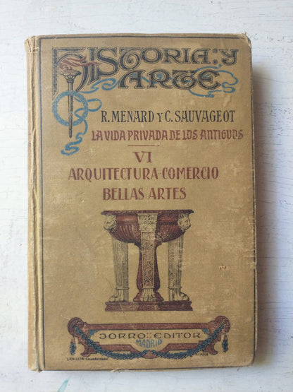 Libro usado en venta: La vida privada de los Antiguos - Vol. VI de R. Menard - C. Sauvageot; editorial Daniel Jorro impreso en 1925.1