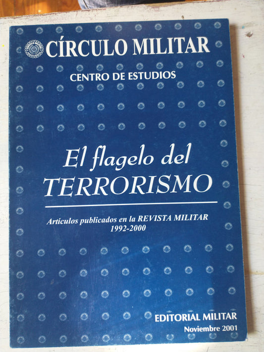 Libro usado en venta: El flagelo del terrorismo de Revista Militar; editorial Circulo Militar impreso en 2001 realizamos envios a todo el mundo.1
