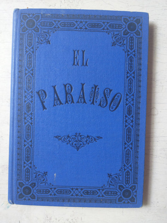 Libro usado en venta: El Paraiso; editorial Propagacion de Buenos Libros impreso en 1889 realizamos envios a todo el mundo.1