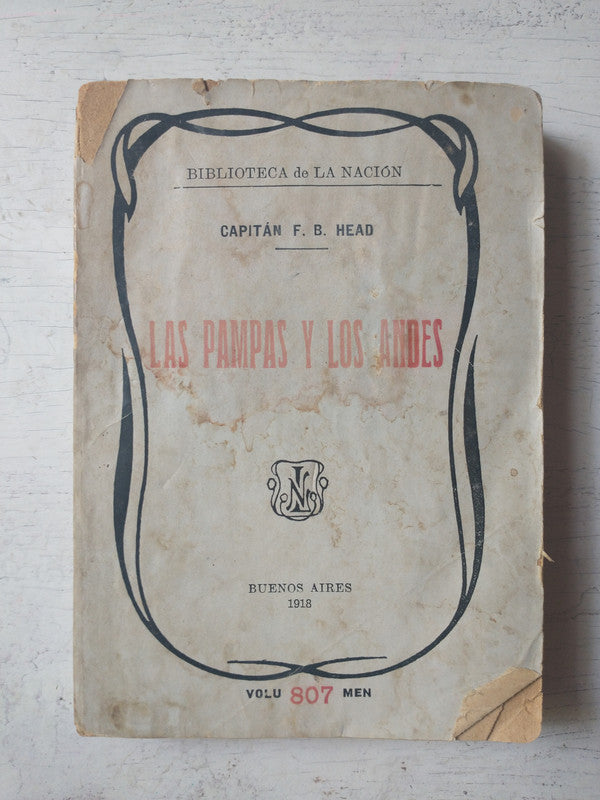 Libro usado en venta: Las Pampas y los Andes de Capitan F. B. Head; editorial Buenos Aires impreso en 1918 realizamos envios a todo el mundo.1