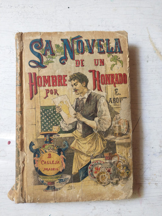 Libro usado en venta: La novela de un hombre honrado de Edmundo About; editorial Saturnino Calleja Fernandez realizamos envios a todo el mundo.1