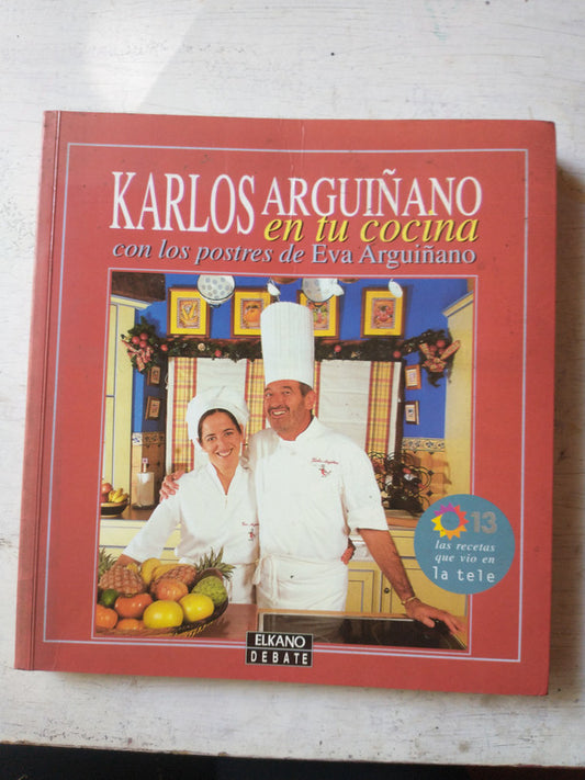 Libro usado en venta: Karlos Argui?ano en tu cocina de Karlos Arguiñano; editorial Debate impreso en 1998 realizamos envios a todo el mundo.1