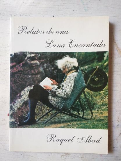 Libro usado en venta: Relatos de una luna encantada de Raquel Abad; editorial Ediciones del Autor impreso en 2002 realizamos envios a todo el mundo.1