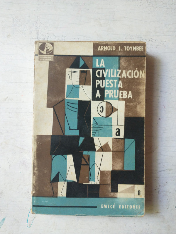 Libro usado en venta: La civilizacion puesta a prueba de Arnold J. Toynbee; editorial Emece impreso en 1960 realizamos envios a todo el mundo.1