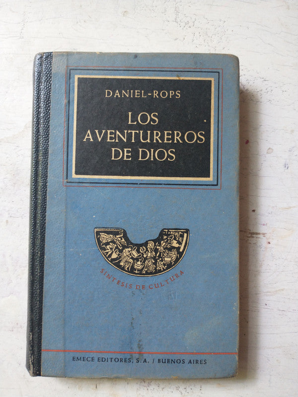 Libro usado en venta: Los aventureros de Dios de Daniel Rops; editorial Emece impreso en 1953 realizamos envios a todo el mundo.1