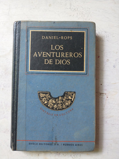 Libro usado en venta: Los aventureros de Dios de Daniel Rops; editorial Emece impreso en 1953 realizamos envios a todo el mundo.1