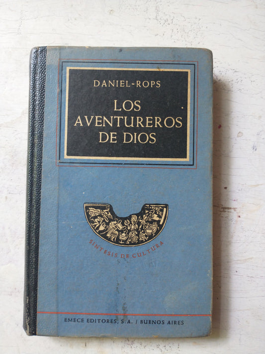 Libro usado en venta: Los aventureros de Dios de Daniel Rops; editorial Emece impreso en 1953 realizamos envios a todo el mundo.1