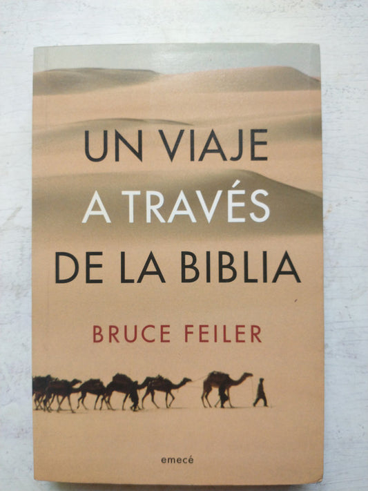 Libro usado en venta: Un viaje a traves de la Biblia de Bruce Feiler; editorial Emece impreso en 2002 realizamos envios a todo el mundo.1