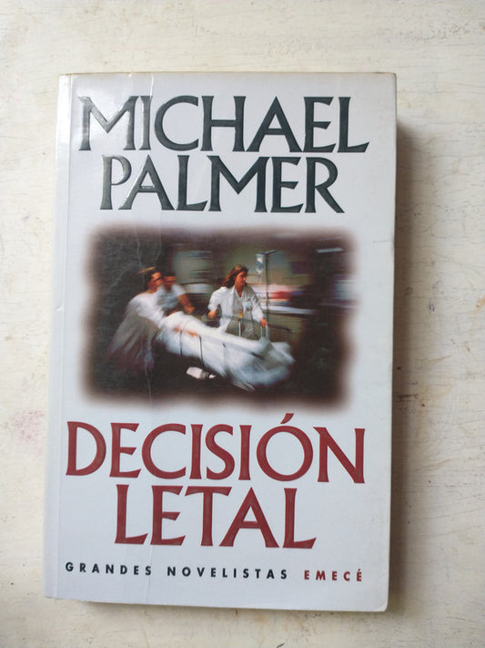 Libro usado en venta: Decision letal de Michael Palmer; editorial Emece impreso en 1997 realizamos envios a todo el mundo.1